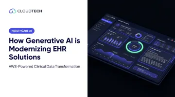How Generative AI is Modernizing EHR Solutions