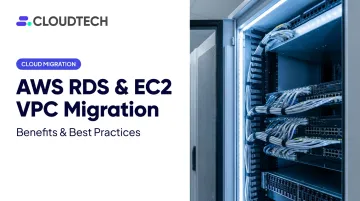 AWS RDS & EC2 VPC Migration: Benefits & Best Practices