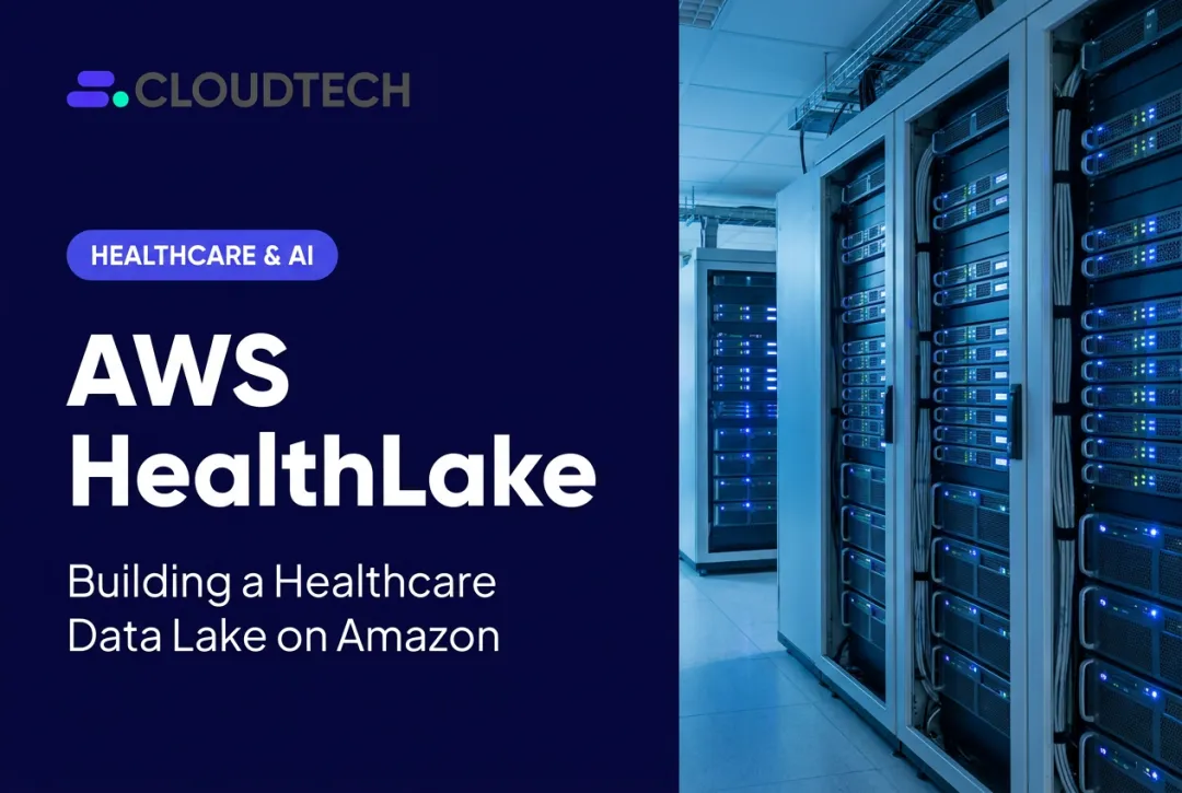 AWS HealthLake: Building a Healthcare Data Lake on Amazon