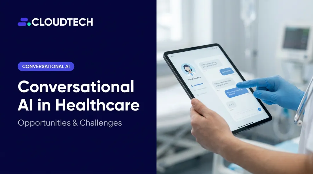Conversational AI in Healthcare: Opportunities & Challenges