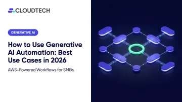 How to Use Generative AI Automation: Best Use Cases in 2026
