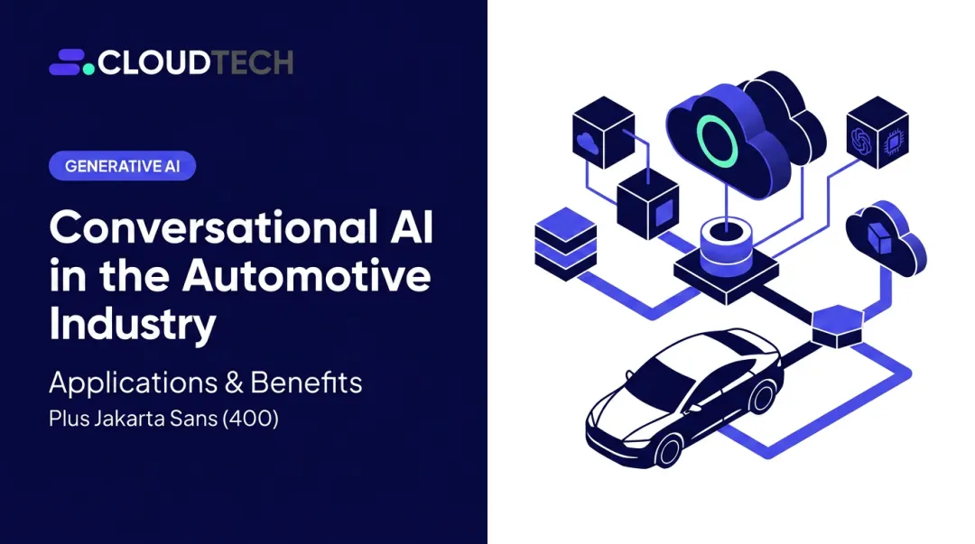 Conversational AI in the Automotive Industry: Applications & Benefits