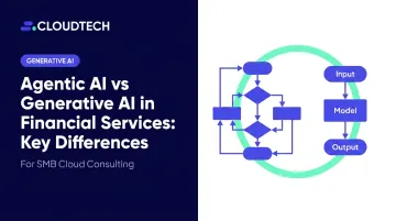 Agentic AI vs Generative AI in Financial Services: Key Differences