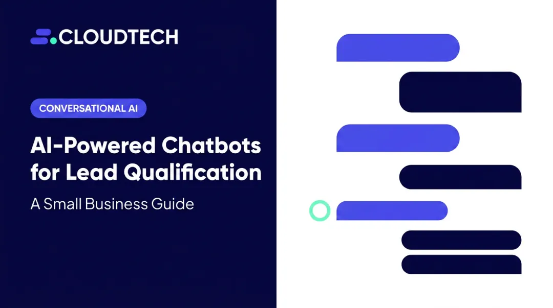 AI-Powered Chatbots for Lead Qualification: A Small Business Guide