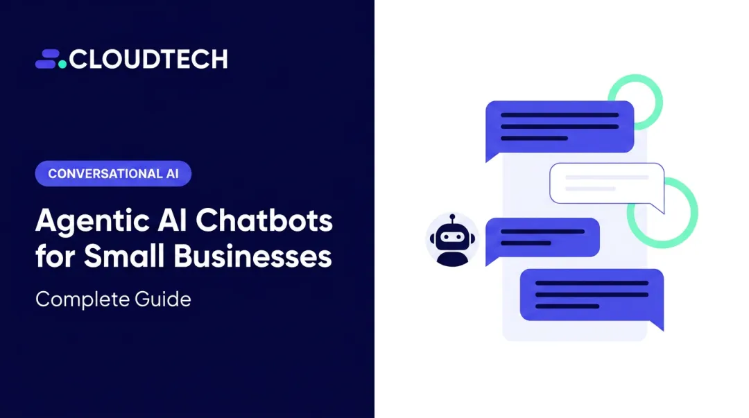 Agentic AI Chatbots for Small Businesses: Complete Guide