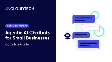 Agentic AI Chatbots for Small Businesses: Complete Guide