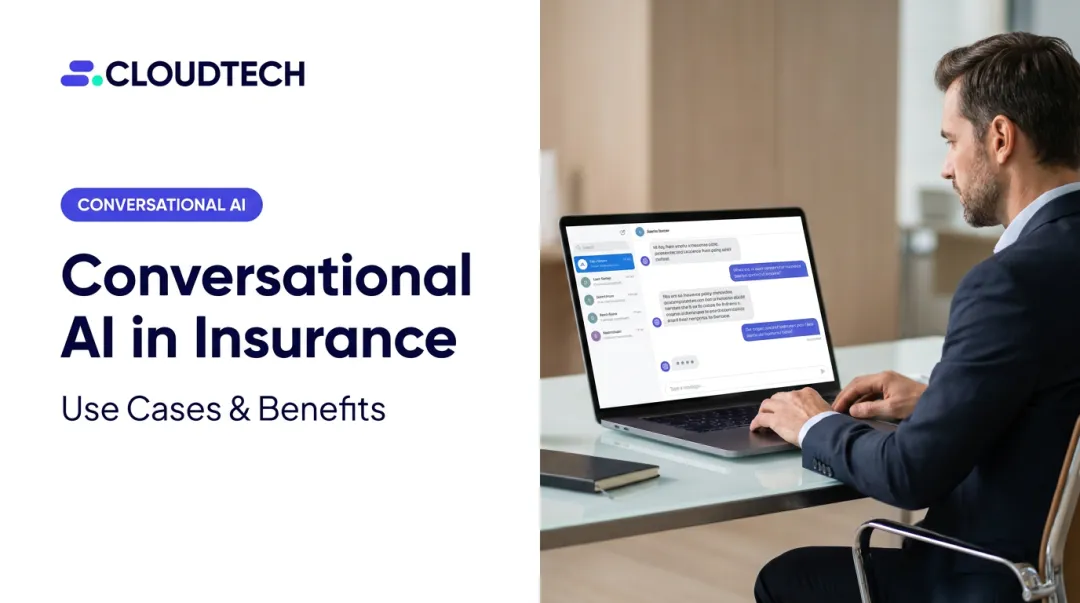 Conversational AI in Insurance: Use Cases & Benefits