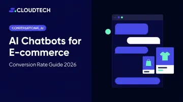 AI Chatbots for E-commerce: Conversion Rate Guide 2026