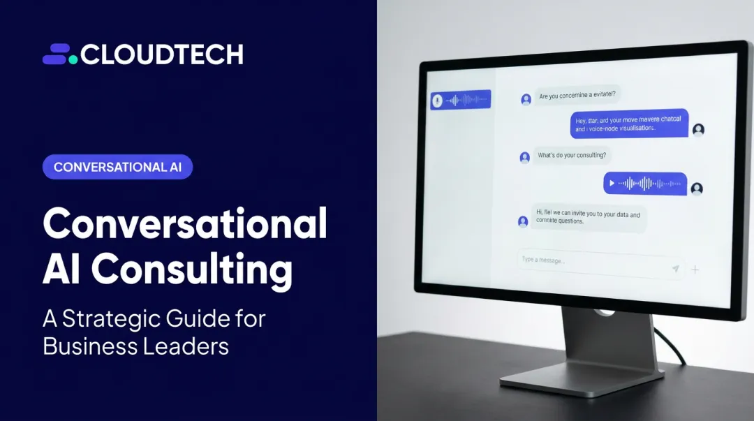Conversational AI Consulting: A Strategic Guide for Business Leaders