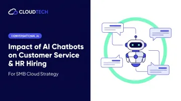 Impact of AI Chatbots on Customer Service & HR Hiring