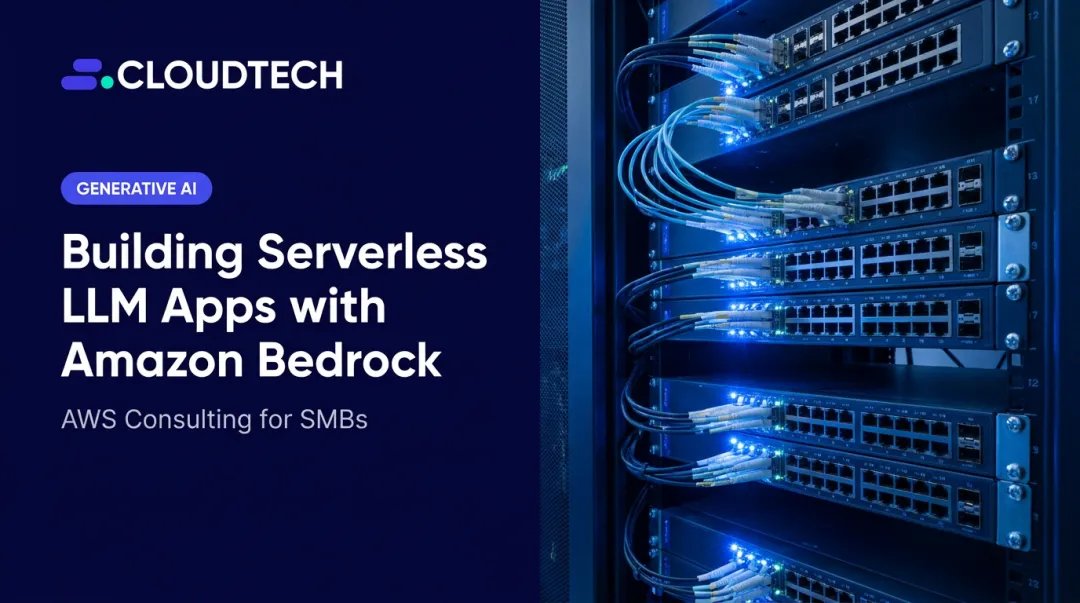 Building Serverless LLM Apps with Amazon Bedrock