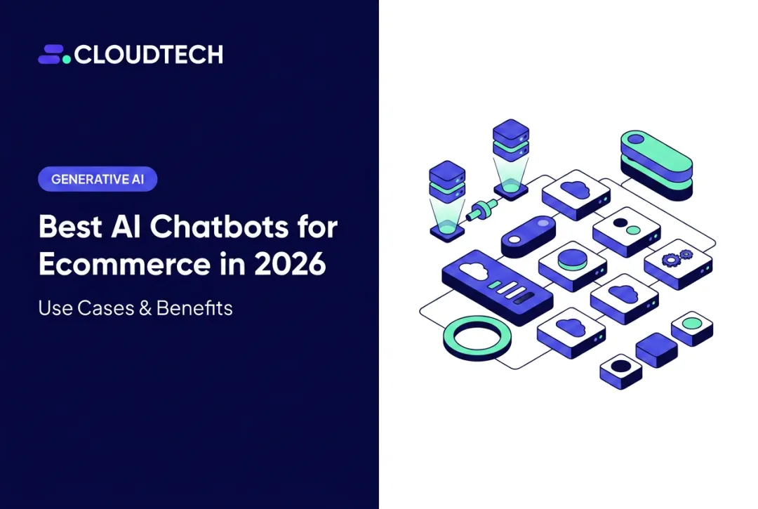 Best AI Chatbots for Ecommerce in 2026: Use Cases & Benefits