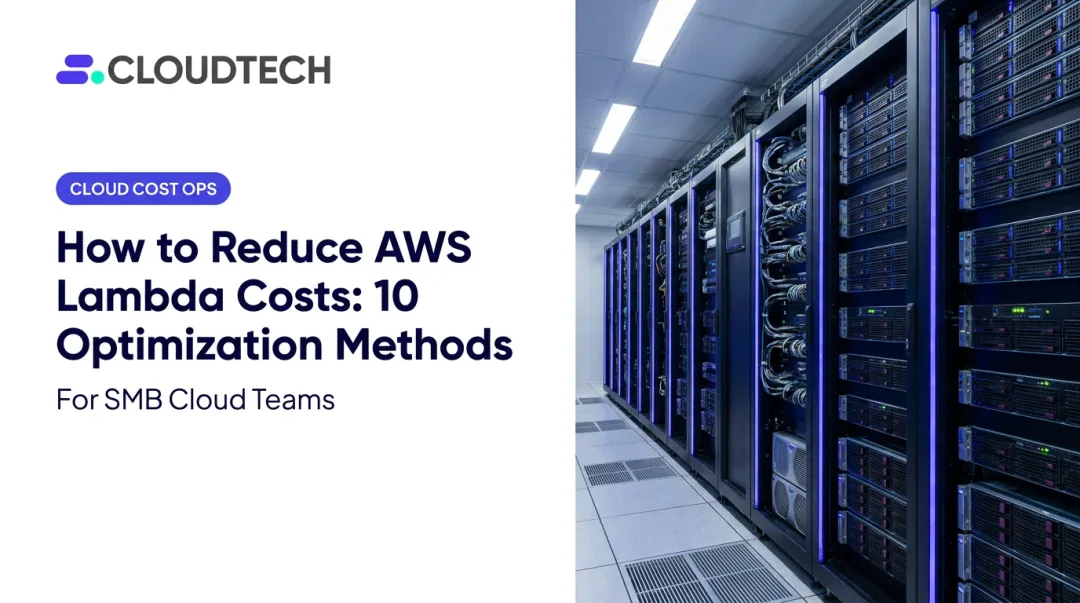 How to Reduce AWS Lambda Costs: 10 Optimization Methods