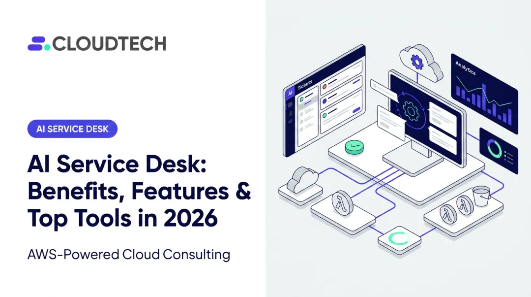 AI Service Desk: Benefits, Features & Top Tools in 2026