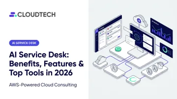 AI Service Desk: Benefits, Features &amp; Top Tools in 2026