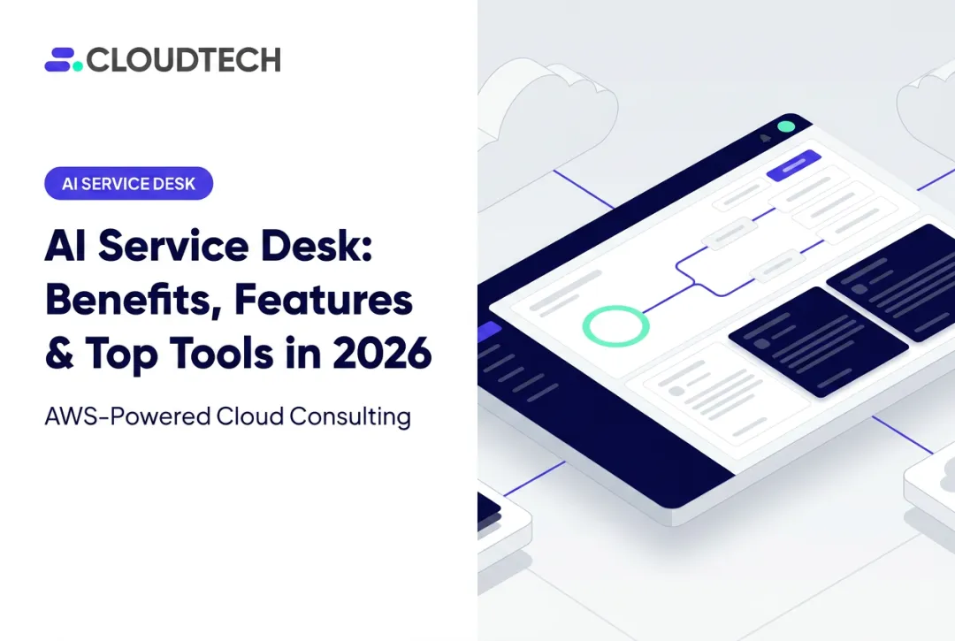 AI Service Desk: Benefits, Features & Top Tools in 2026