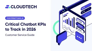 Critical Chatbot KPIs to Track in 2026 — Customer Service Guide