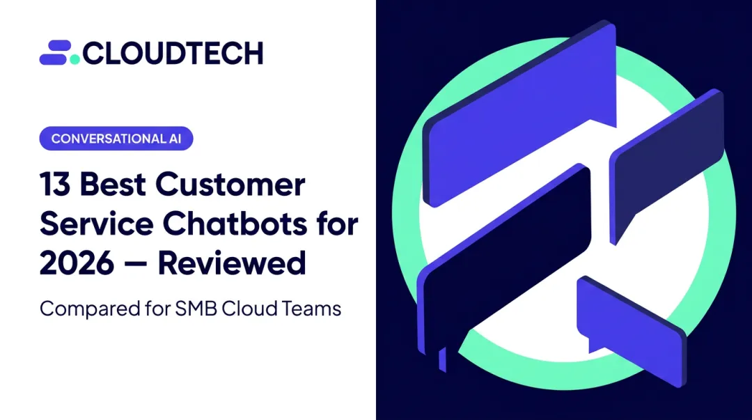 13 Best Customer Service Chatbots for 2026 — Reviewed