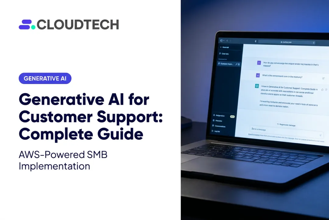 Generative AI for Customer Support: Complete Guide