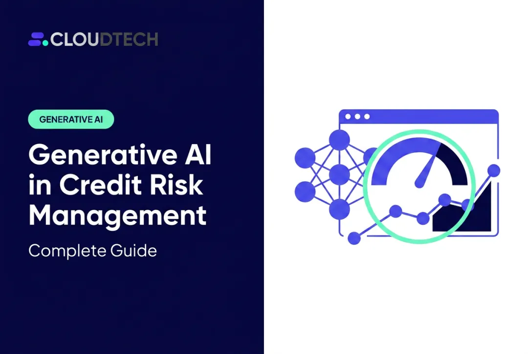 Generative AI in Credit Risk Management: Complete Guide