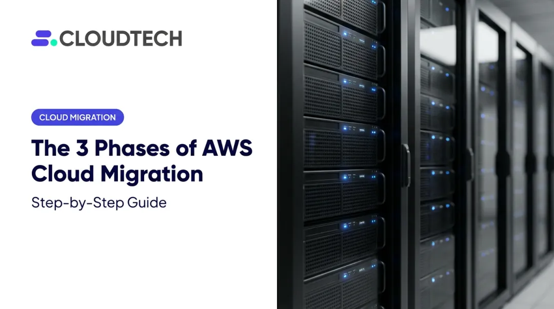 The 3 Phases of AWS Cloud Migration: Step-by-Step Guide