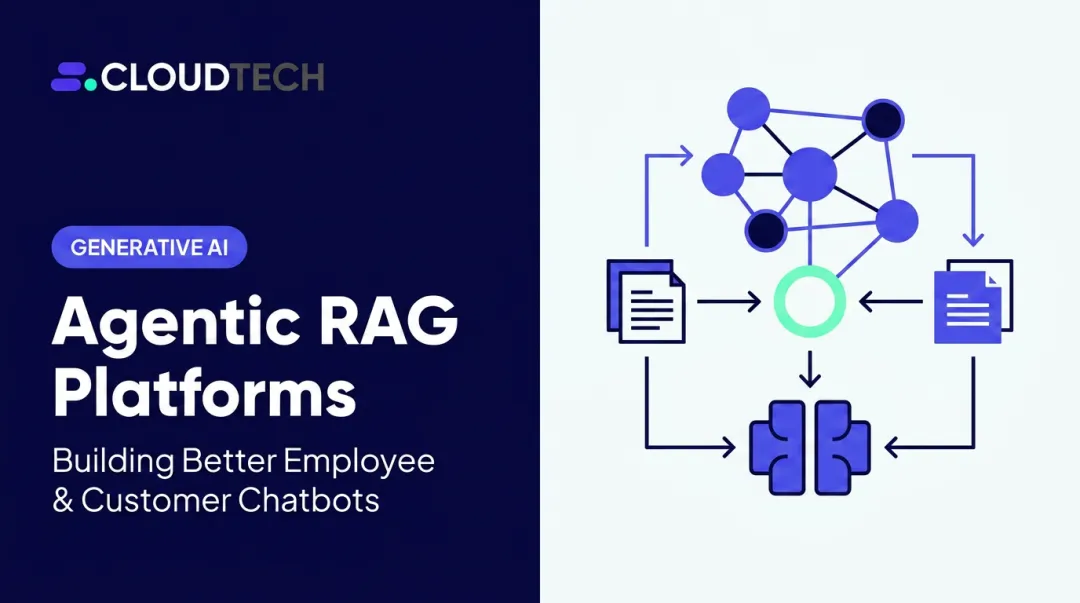 Agentic RAG Platforms: Building Better Employee & Customer Chatbots