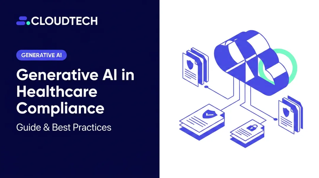 Generative AI in Healthcare Compliance: Guide & Best Practices