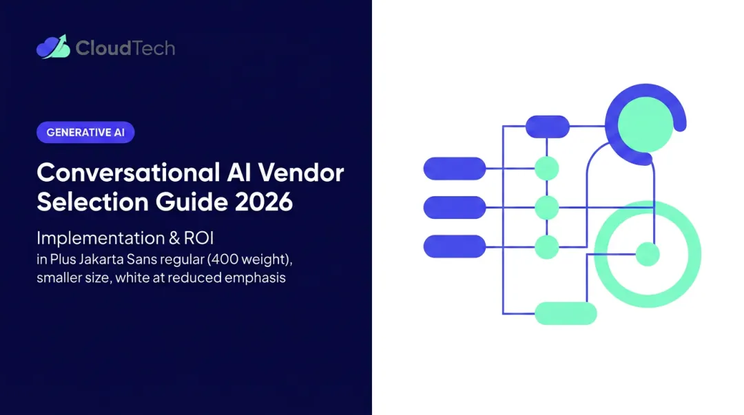 Conversational AI Vendor Selection Guide 2026: Implementation & ROI