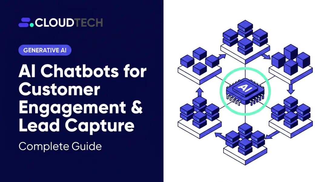 AI Chatbots for Customer Engagement & Lead Capture: Complete Guide