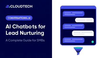 AI Chatbots for Lead Nurturing: A Complete Guide for SMBs