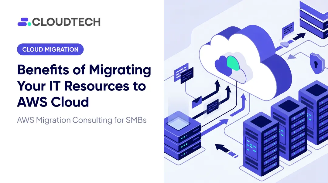 Benefits of Migrating Your IT Resources to AWS Cloud