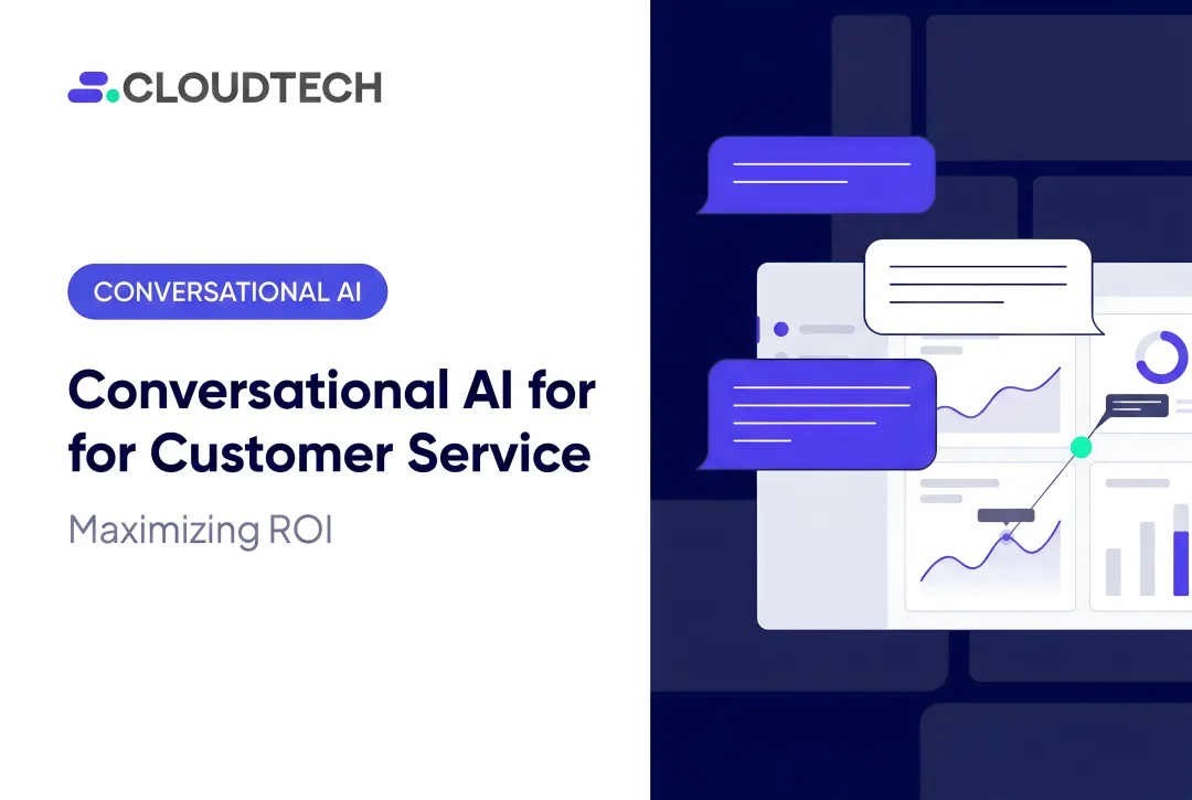 Conversational AI for Customer Service: Maximizing ROI