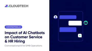 Impact of AI Chatbots on Customer Service & HR Hiring