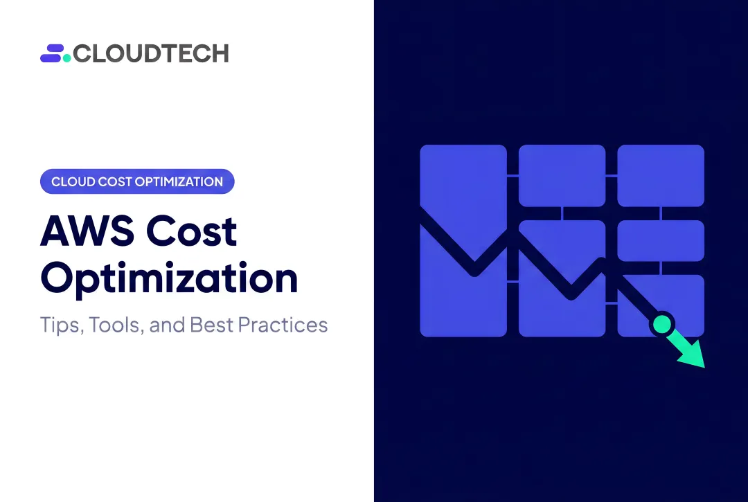 AWS Cost Optimization: Tips, Tools, and Best Practices