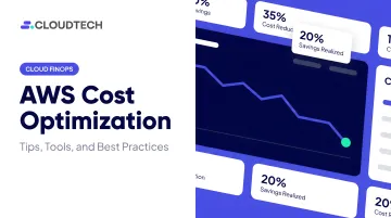 AWS Cost Optimization: Tips, Tools, and Best Practices