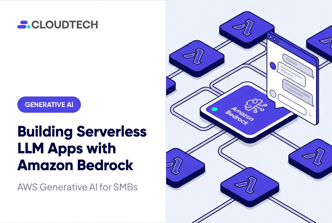 Building Serverless LLM Apps with Amazon Bedrock