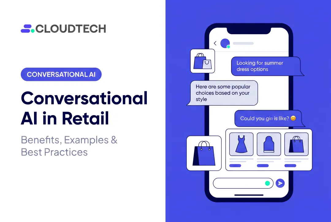 Conversational AI in Retail: Benefits, Examples & Best Practices