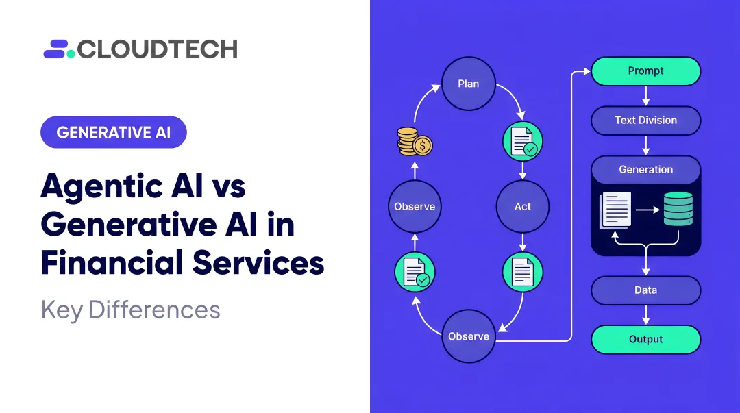 Agentic AI vs Generative AI in Financial Services: Key Differences