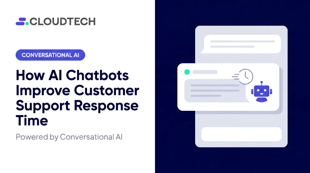 How AI Chatbots Improve Customer [Support Response Time](/blog/ai-chatbots-virtual-agents-customer-support)