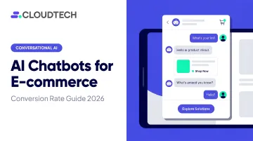 AI Chatbots for E-commerce: Conversion Rate Guide 2026