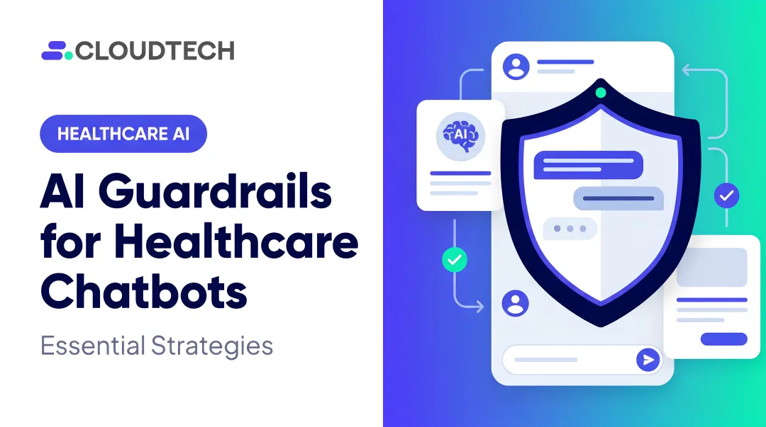 AI Guardrails for Healthcare Chatbots: Essential Strategies
