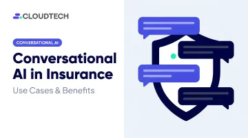 Conversational AI in Insurance: Use Cases & Benefits