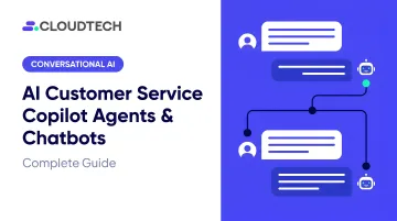 AI Customer Service Copilot Agents & Chatbots: Complete Guide