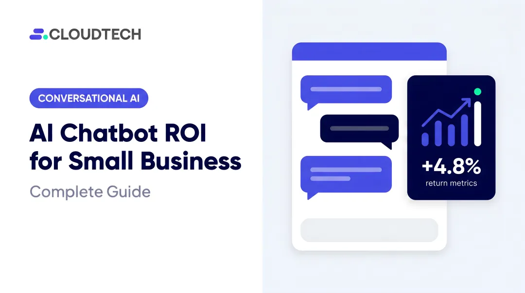AI Chatbot ROI for Small Business: Complete Guide