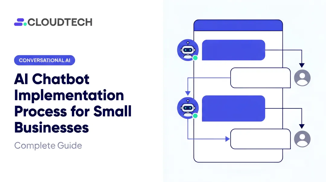 AI Chatbot Implementation Process for Small Businesses: Complete Guide