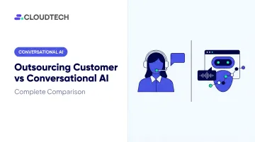 Outsourcing Customer Service vs Conversational AI: Complete Comparison