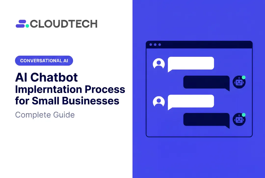 AI Chatbot Implementation Process for Small Businesses: Complete Guide