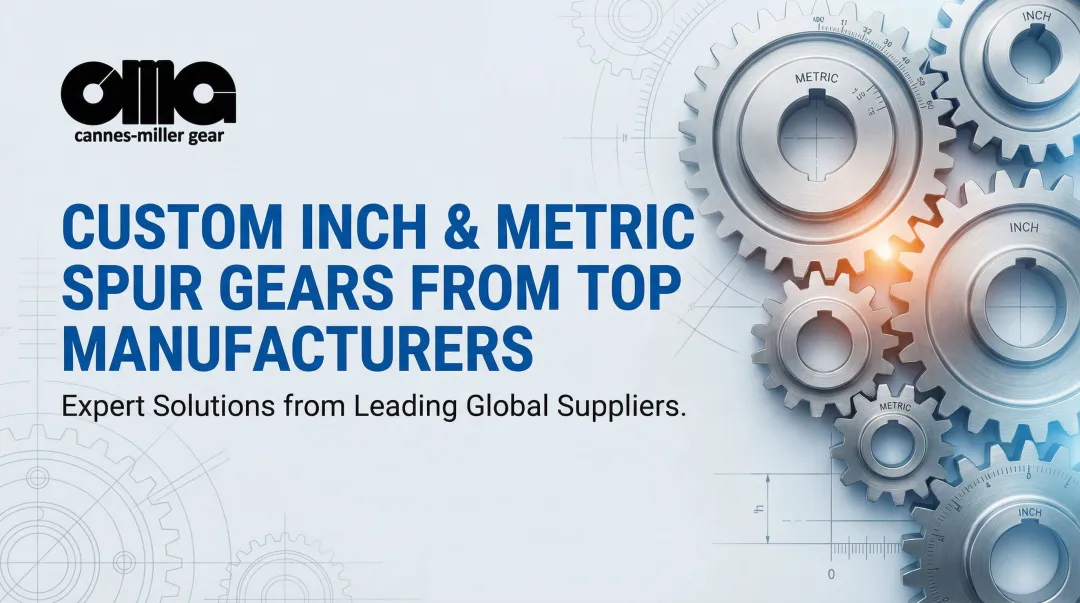 Cover image for Custom Inch & Metric Spur Gears from Top Manufacturers