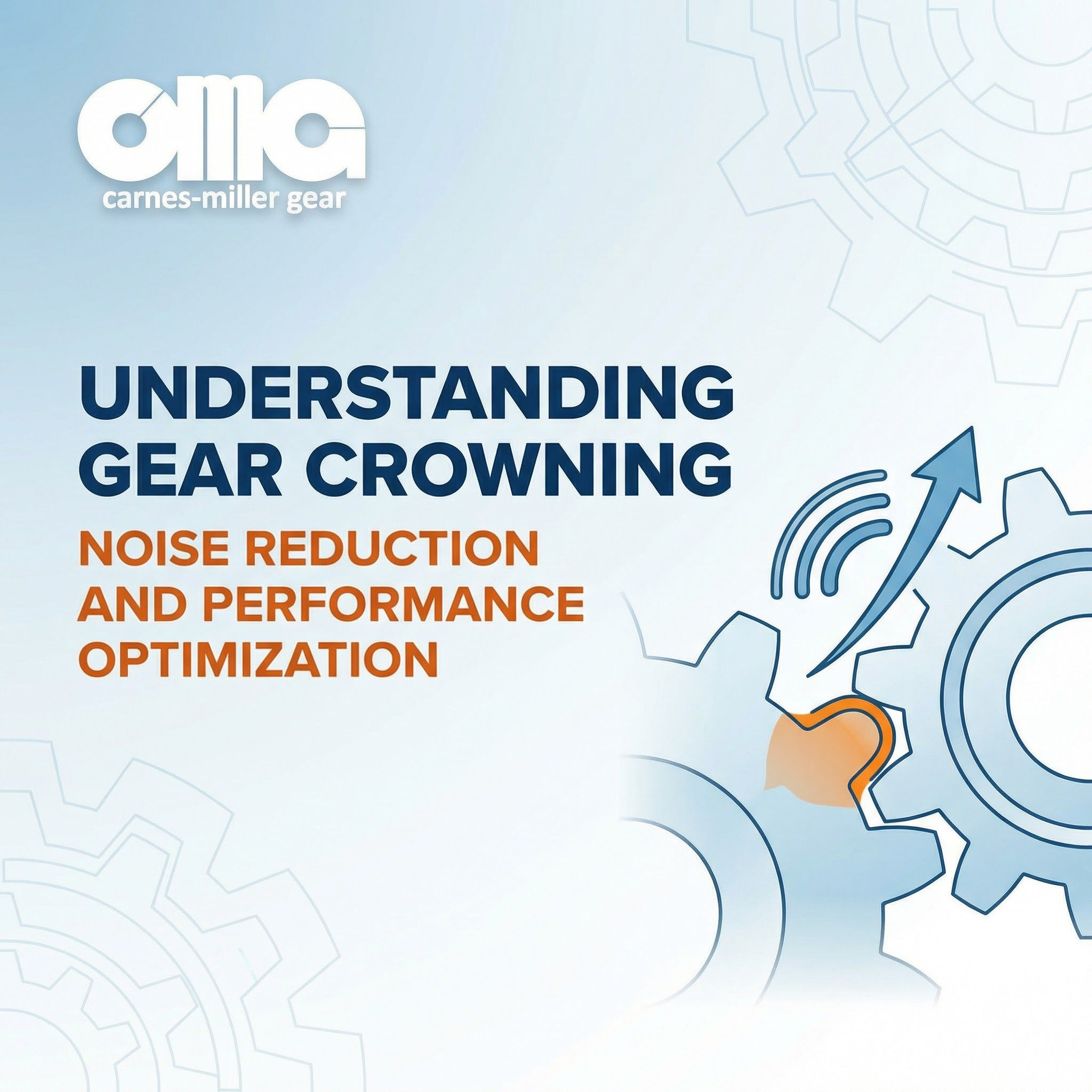 Understanding Gear Crowning: Noise Reduction and Performance Optimization