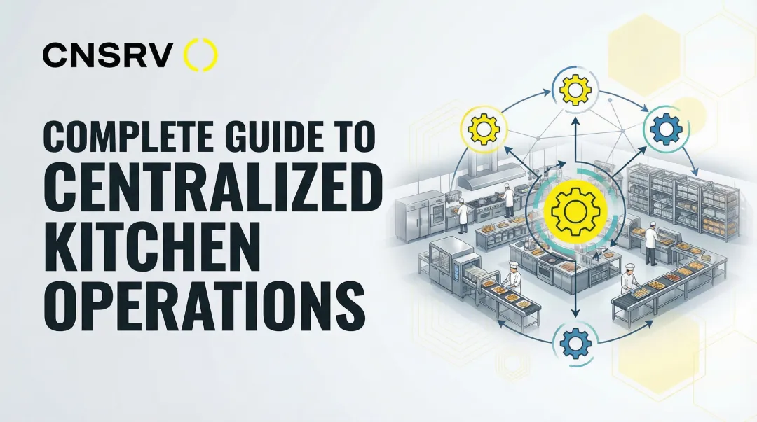 Cover image for Complete Guide to Centralized Kitchen Operations